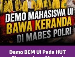 Demo BEM UI di Hari Hut Bhayangkara Menuai Sorotan Publik*